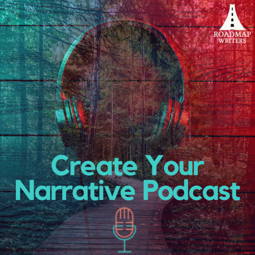 Creating a Narrative Podcast Roadmap Writers